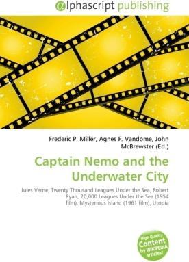 Produktbild Captain Nemo and the Underwater City (Frederic P. Miller, John McBrewster, Agnes F. Vandome, 2010)