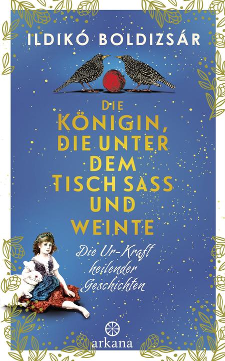 Produktbild Die Königin, die unter dem Tisch sass und weinte (Eva Zador, Ildikó Boldizsár, Deutsch)