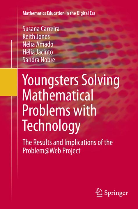 Actual product image Youngsters Solving Mathematical Problems with Technology (English, Hélia Jacinto, Keith Jones, Susana Carreira, Sandra Nobre, Nélia Amado, 2018)