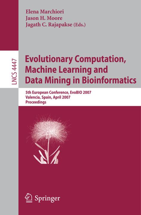 Produktbild Evolutionary Computation, Machine Learning and Data Mining in Bioinformatics (Jason H. Moore, Elena Marchiori, Jagath C. Rajapakse, 2007)