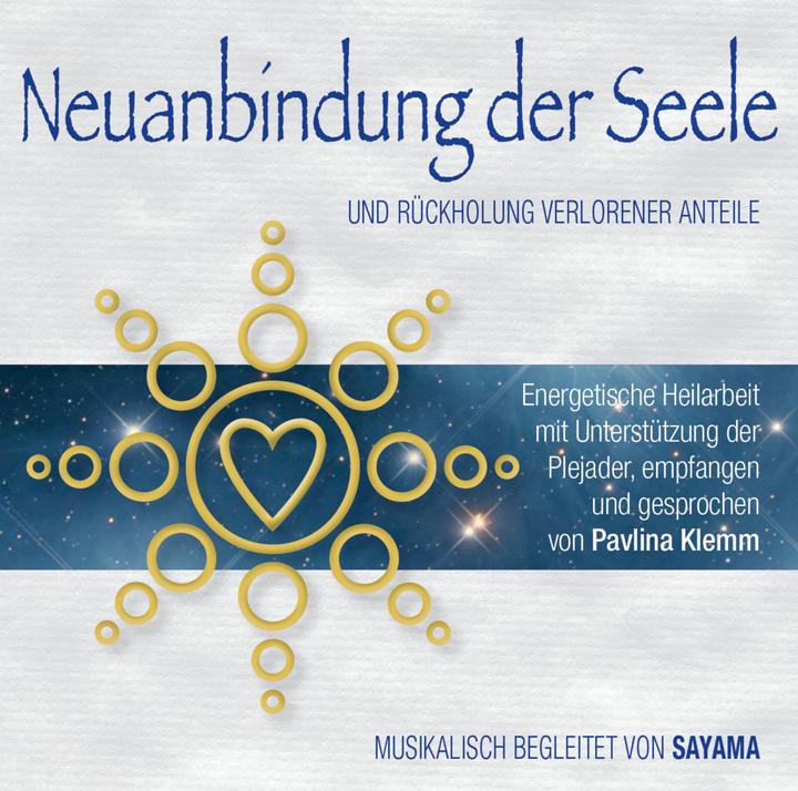 RECONNECTION OF THE SOUL. Retrieval of lost parts (Pavlina Klemm, Sayama, German)
