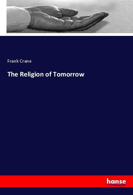 Actual product image The Religion of Tomorrow (German, Francs Crane, 2017)