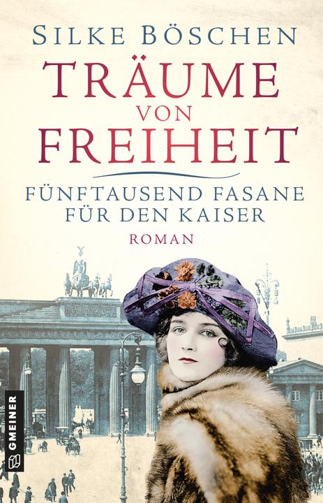 Produktbild Träume von Freiheit - Fünftausend Fasane für den Kaiser (Deutsch, Silke Böschen, 2024)