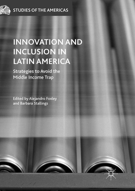 Produktbild Innovation and Inclusion in Latin America (Barbara Stallings, Alejandro Foxley, 2018)