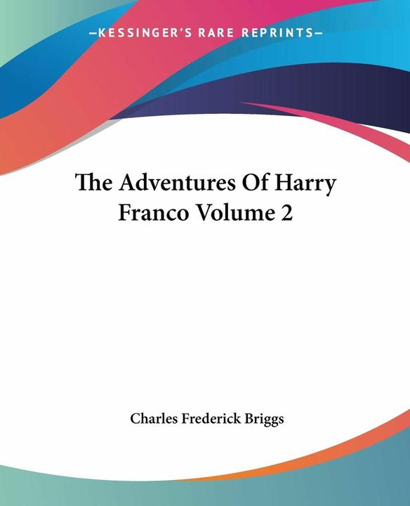 The Adventures Of Harry Franco Volume 2 (English, Charles Frederick Briggs)