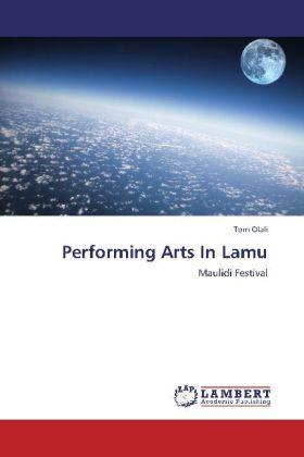 Produktbild Performing Arts In Lamu (Deutsch, Tom Olali, 2012)
