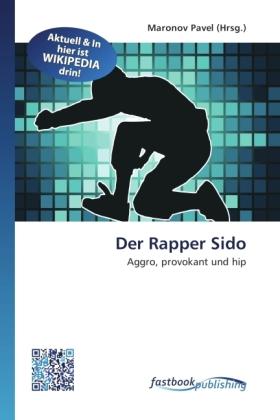 Produktbild FastBook Publishing Der Rapper Sido (Deutsch, Maronov Pavel, 2011)