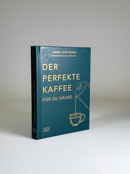 Produktbild Der perfekte Kaffee für zu Hause – Das Praxis-Handbuch für Kaffeeliebhaber, Baristas und (Deutsch, James Hoffmann, 2023)