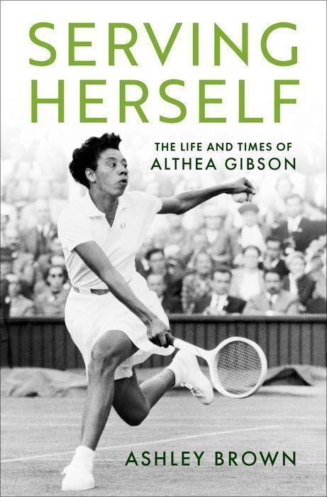 Produktbild Serving Herself (Englisch, Ashley (Assistant Professor and Allan H. Selig Chair in the History of Sport and Society Brown, 2023)