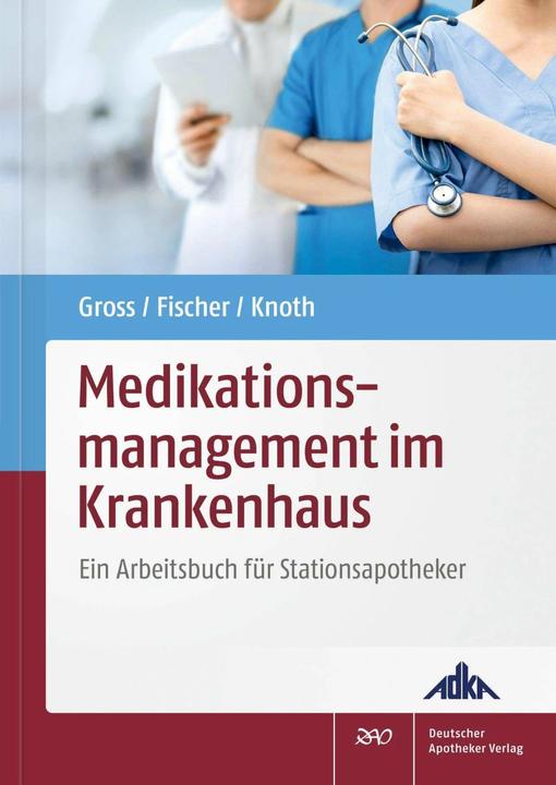 Produktbild Medikationsmanagement im Krankenhaus (Deutsch, Andreas Fischer, Holger Knoth, Yvonne Marina Pudritz, Insa Gross, Pamela Reissner, 2021)