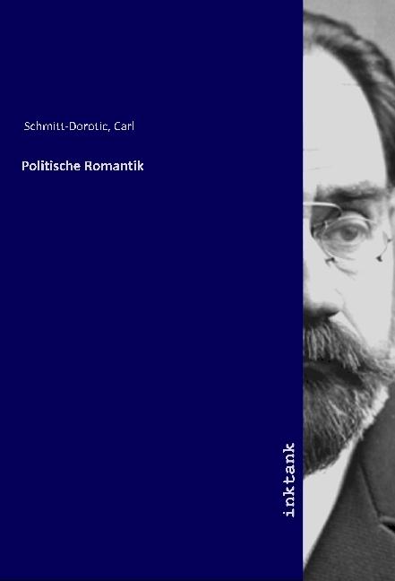 Actual product image Politische Romantik (Carl Schmitt-Dorotic, 2019)