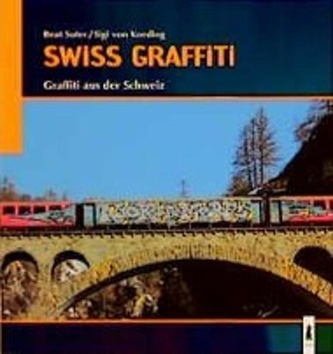 Produktbild Swiss Graffiti (Deutsch, Englisch, Sigi von Koeding, Beat Suter|Sigi von Koeding, 1999)