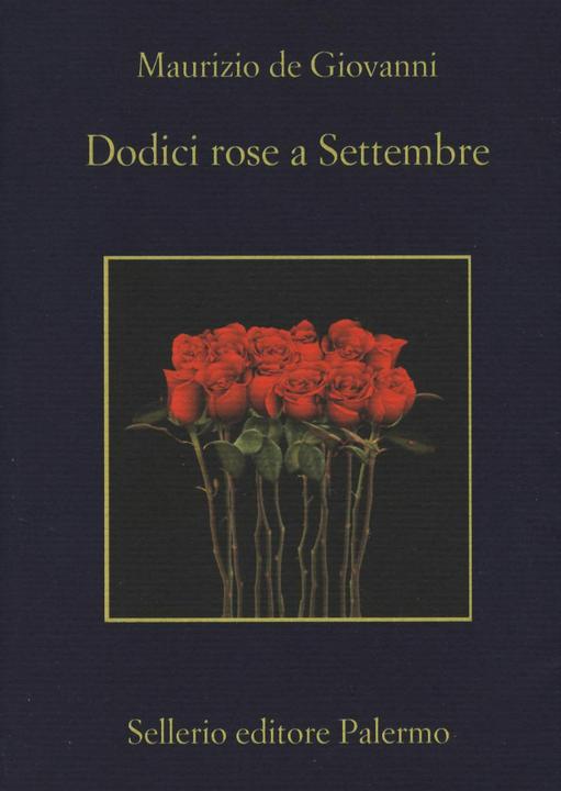 Produktbild Dodici rose a Settembre (Italienisch, Maurizio de Giovanni, 2018)
