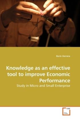 Produktbild Knowledge as an effective tool to improve Economic Performance (Deutsch, Boris Herrera, 2010)