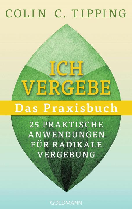 Image du produit Ich vergebe - Das Praxisbuch (Allemand, Colin C. renversement, 2024)