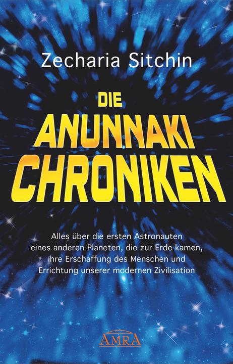 Produktbild Die Anunnaki-Chroniken (Deutsch, Zecharia Sitchin, 2018)