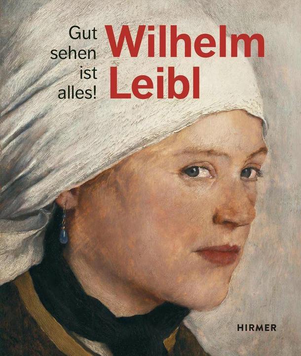Produktbild Wilhelm Leibl (Deutsch, Bernhard Von Waldkirch, Marianne von Manstein, 2019)