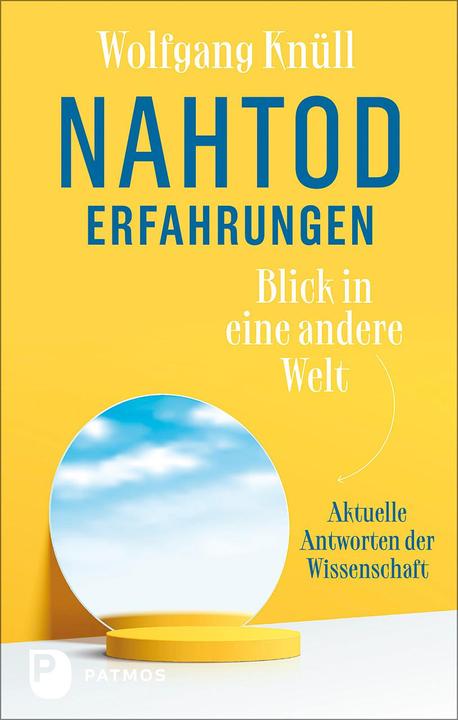 Nahtoderfahrungen - Blick in eine andere Welt (Deutsch, Pim van Lommel, Wolfgang Knüll, 2023)