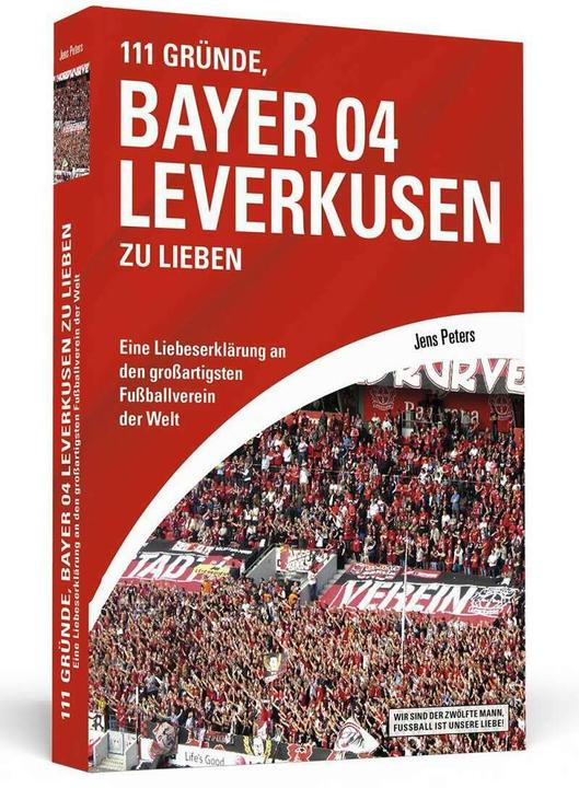 Produktbild 111 Gründe, Bayer 04 Leverkusen zu lieben (Deutsch, Jens Peters, 2021)
