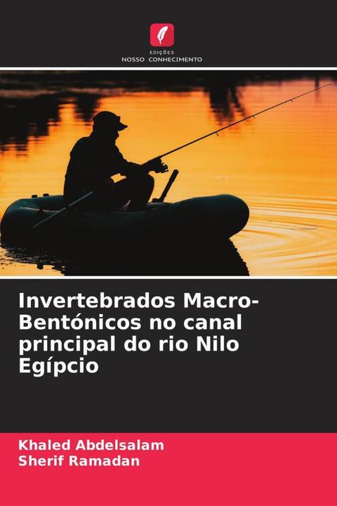 Produktbild Invertebrados Macro-Bentónicos no canal principal do rio Nilo Egípcio (Khaled Abdelsalam, Sherif Ramadan, 2024)