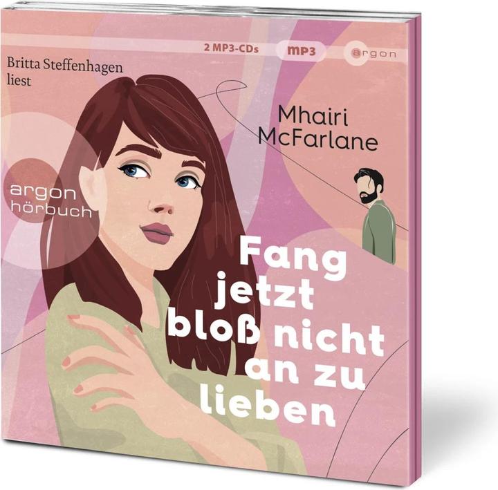 Produktbild Fang jetzt bloss nicht an zu lieben (Mhairi McFarlane, Britta Steffenhagen, Maria Hochsieder, Deutsch)