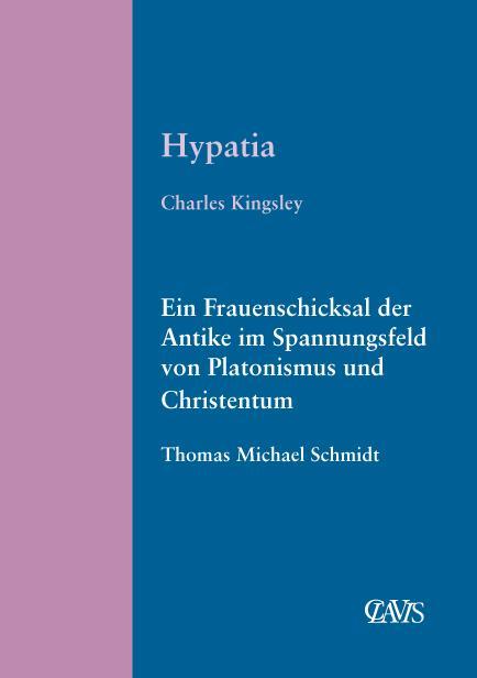 Produktbild Hypatia (Deutsch, Charles Kingsley, Thomas Michael Schmidt, 2008)