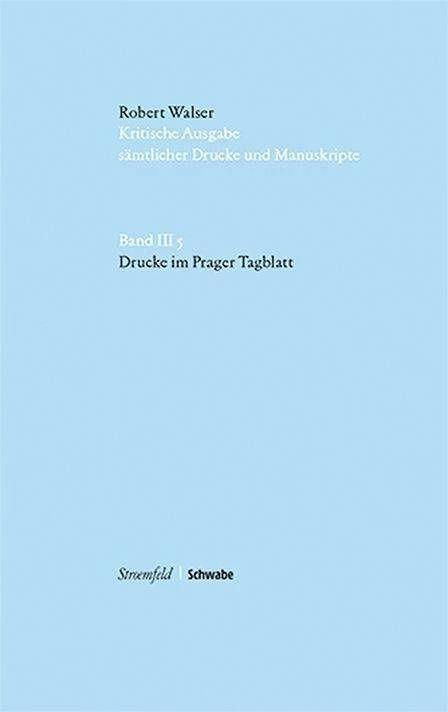 Image du produit Drucke im Prager Tagblatt (Allemand, Robert Walser, Bettina Brown, Barbara von Reibnitz, 2023)