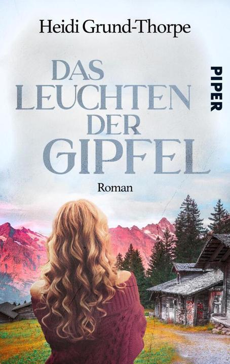 Actual product image Piper Grund-Thorpe:Das Leuchten der Gipfel (German, Heidi basic Thorpe, 2022)