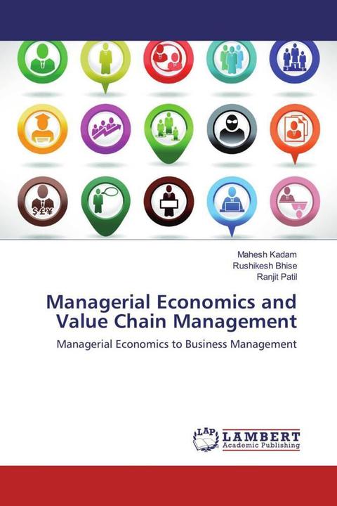 Produktbild Managerial Economics and Value Chain Management (Deutsch, Ranjit Patil, Mahesh Kadam, Rushikesh Bhise, 2018)