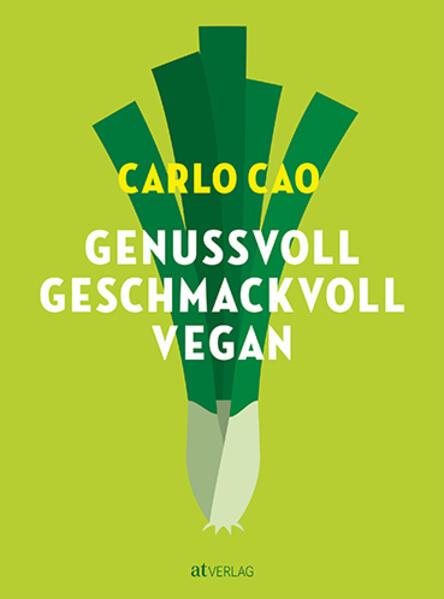 Produktbild Genussvoll. Geschmackvoll. Vegan (Deutsch, Carlo Cao, 2024)