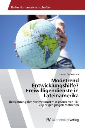 Image du produit Modetrend Entwicklungshilfe? Freiwilligendienste in Lateinamerika (Allemand, Sabine Österreicher, 2012)