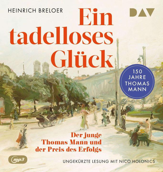 Actual product image Impeccable luck. The young Thomas Mann and the price of success - 150 years of Thomas Mann (Heinrich Breloer, Hanns Zischler, Ralph Schäfer, Hans P. Ströer, German)