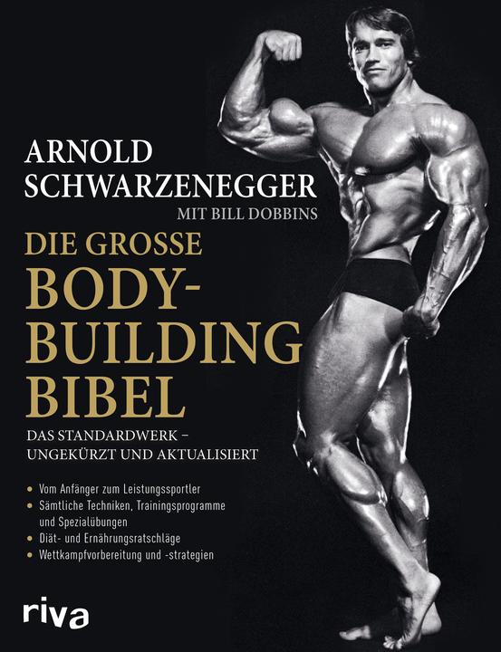Die grosse Bodybuilding-Bibel (Deutsch, Arnold Schwarzenegger, 2019)