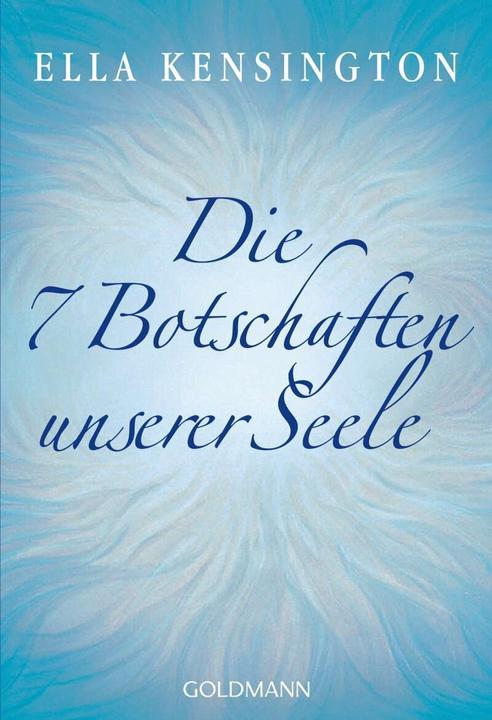 Image du produit Die 7 Botschaften unserer Seele (Allemand, Ella Kensington, 2008)