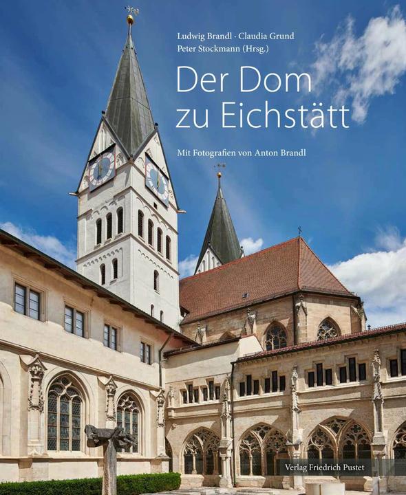 Produktbild Der Dom zu Eichstätt (Deutsch, Anton Brandl, Ludwig Brandl, Claudia Grund, Peter Stockmann, 2021)