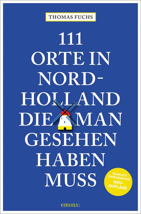 Image du produit 111 Orte in Nordholland, die man gesehen haben muss (Allemand, Thomas Fox, 2025)