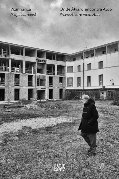 Actual product image Vizinhança / Neighbourhood (English, Nuno Grande, Andrea Barina, Roberto Cremascoli, Alexandre Alves Costa, Mirko Zardini, Álvaro Siza Vieira, Alberto Ferlenga, Adri Duivesteijn, Vittorio Gregotti, Brigitte Fleck, 2017)