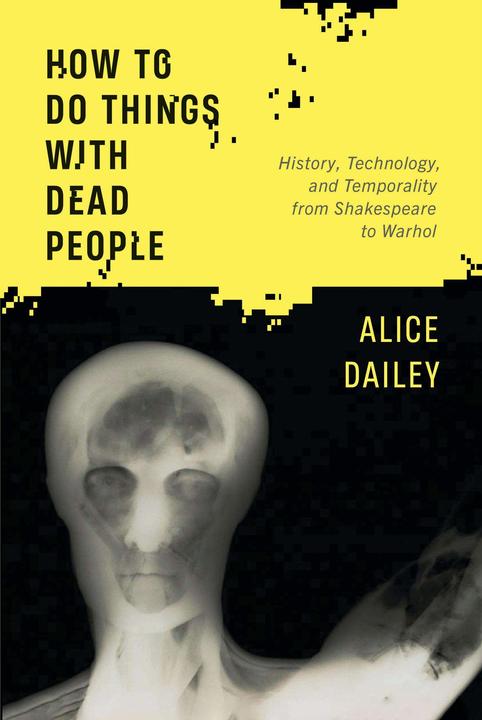 Produktbild How to Do Things with Dead People (Englisch, Alice Dailey, 2024)