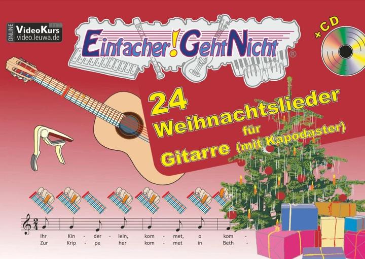 Produktbild Einfacher!-Geht-Nicht: 24 Weihnachtslieder für Gitarre (mit Kapodaster) mit CD (Deutsch, Martin Leuchtner, Bruno Waizmann, Anton Oberlin, 2016)