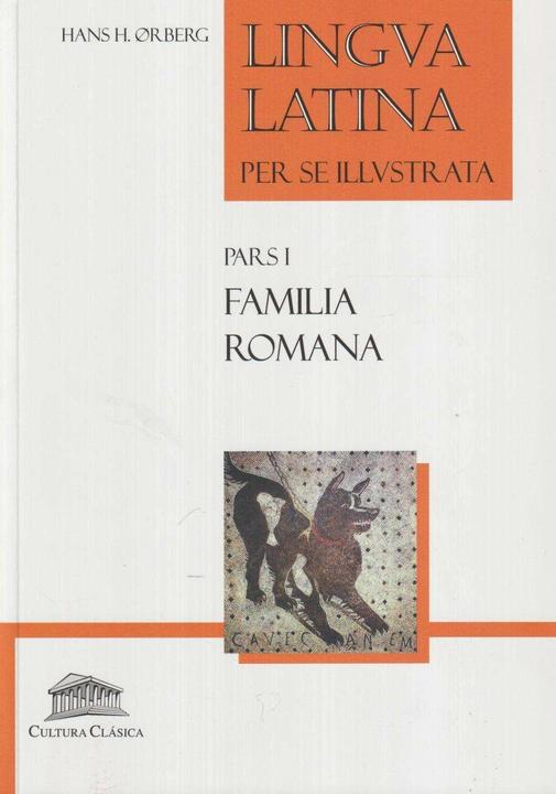 Produktbild Lingua latina per se illustrata: familia romana (Spanisch, Hans Henning Oerberg, 2011)
