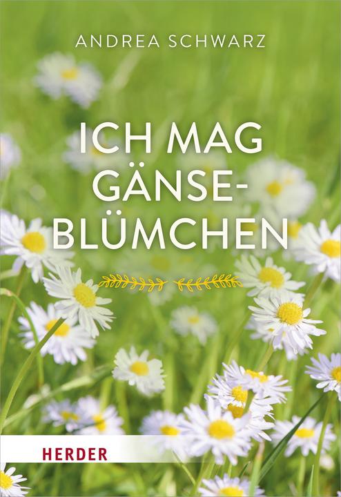 Actual product image Ich mag Gänseblümchen (German, Andrea Black, 2020)