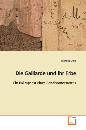 Produktbild Die Gaillarde und ihr Erbe (Deutsch, Mareike Greb, 2009)