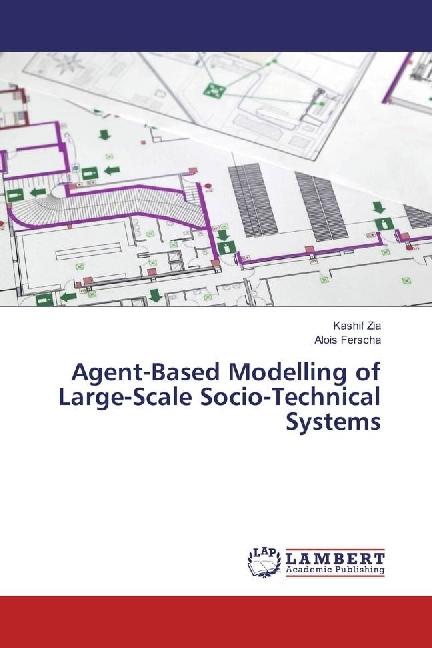 Produktbild Agent-Based Modelling of Large-Scale Socio-Technical Systems (Kashif Zia, Alois Ferscha, 2017)