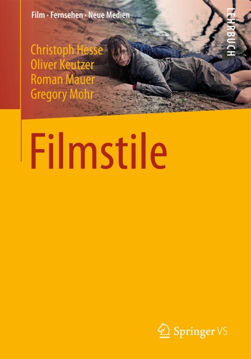 Produktbild Filmstile (Deutsch, Oliver Keutzer, Christoph Hesse, Roman Mauer, Gregory Mohr, 2016)