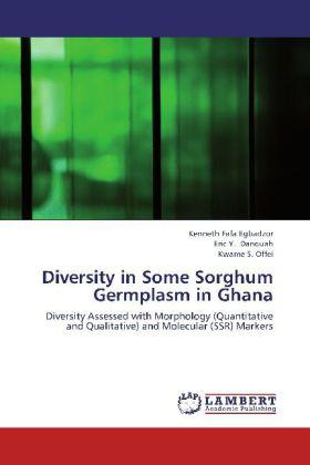 Produktbild Diversity in Some Sorghum Germplasm in Ghana (Kenneth Fafa Egbadzor, Eric Y. Danquah, Kwame S. Offei, 2012)