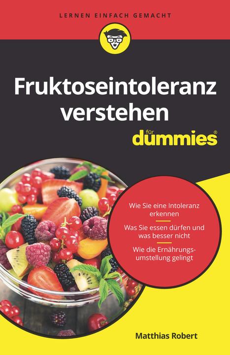 Produktbild Fruktoseintoleranz verstehen für Dummies (Deutsch, Matthias Robert, 2021)