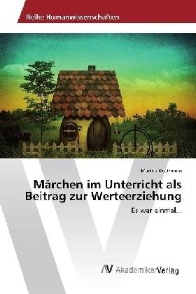 Image du produit Les contes de fées en classe comme article d'éducation aux valeurs (Allemand, Marina Kostmann, 2017)