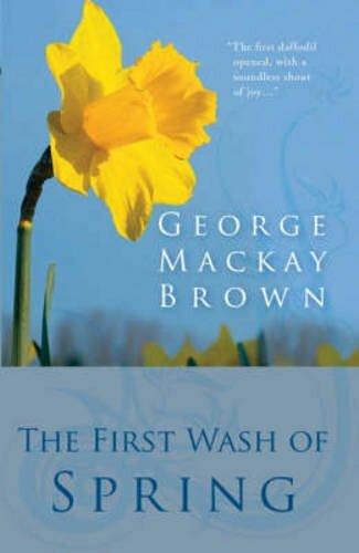Produktbild The First Wash of Spring (Englisch, George Mackay Brown, 2006)
