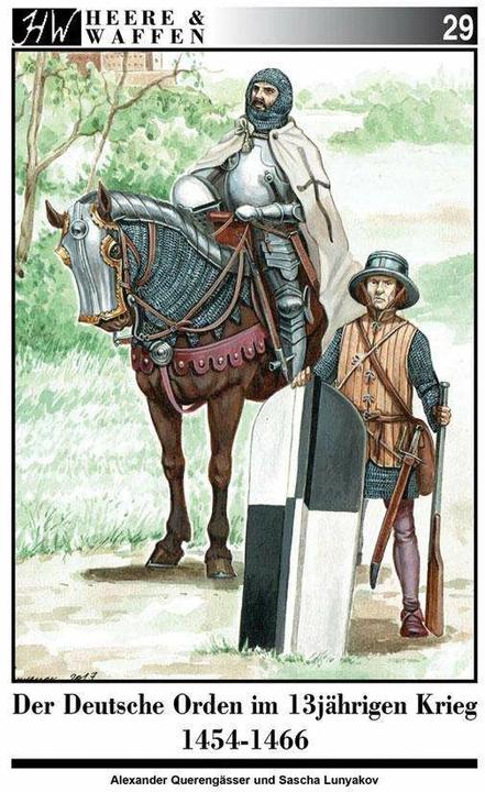 Produktbild Der Deutsche Orden im Dreizehnjährigen Krieg 1454-1466 (Deutsch, Alexander Querengässer, Sascha Lunyakov, 2018)