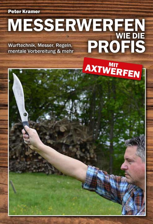 Actual product image Messerwerfen wie die Profis - mit Axtwerfen (German, Peter Kramer, 2018)